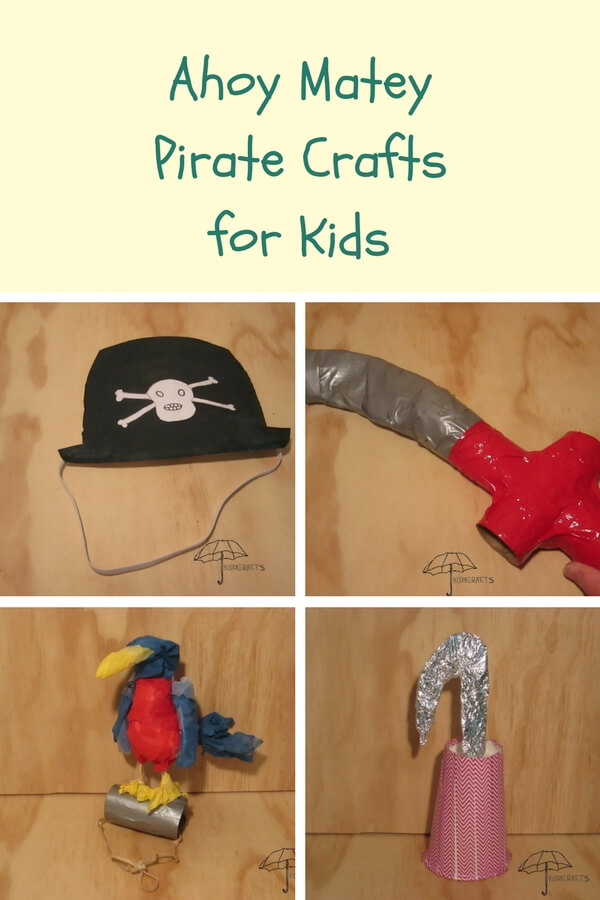 pirate crafts for kids make a hat sword, parrot, or hook for your hand.
